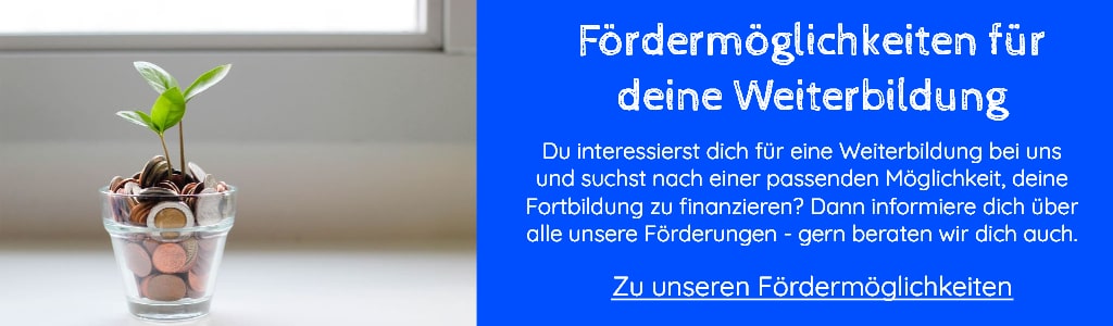 Weitere Fördermöglichkeiten für deine Weiterbildung